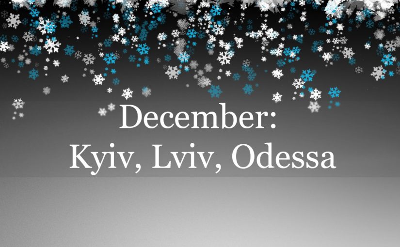 December 2016: the most interesting events in Kyiv, Lviv and Odesa