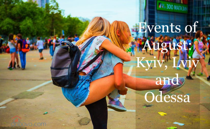 August events: where to go in Kyiv, Lviv and Odesa