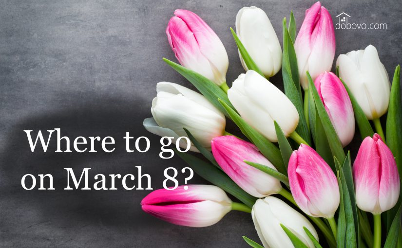 International Women’s Day: where to go on the weekend?