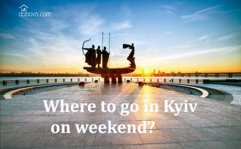 Where to go in Kyiv on weekend?