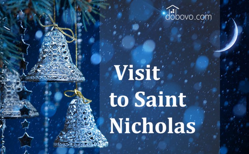 A favorite holiday for adults and children. Let’s go to visit St. Nicholas