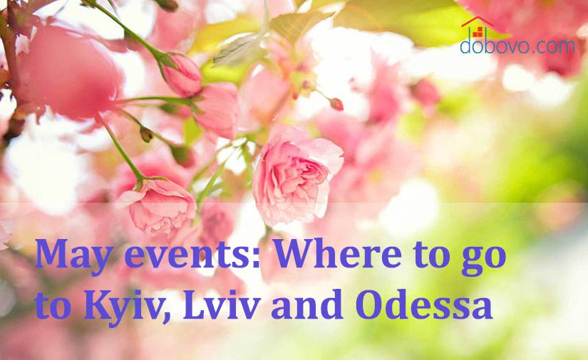 May events: Where to go to Kyiv, Lviv and Odessa