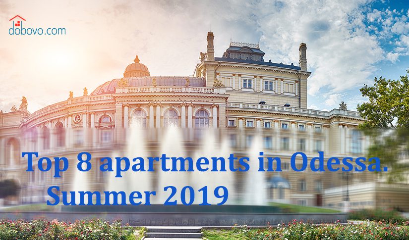 TOP-8 apartments of Odessa. Summer 2019
