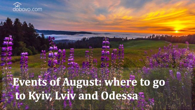 Events of August: Where to go in Kyiv, Lviv and Odessa